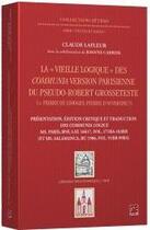 Couverture du livre « La « Vieille logique » des Communia version parisienne du pseudo-Robert Grosseteste » de  aux éditions Vrin