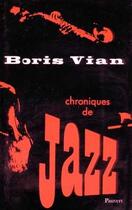 Couverture du livre « Chroniques de jazz » de Boris Vian aux éditions Pauvert