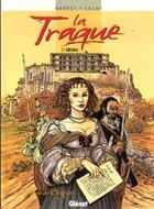 Couverture du livre « La traque Tome 1 ; Grignan » de F Lacaf et D Bardet aux éditions Glenat