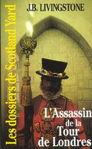 Couverture du livre « L'assassin de la Tour de Londres » de J. B. Livingstone aux éditions Editions Du Masque