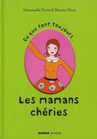 Couverture du livre « Ce que font toujours les mamans chéries » de Poisot/Teyras aux éditions Mango