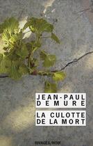 Couverture du livre « La culotte du diable » de Jean-Paul Demure aux éditions Rivages