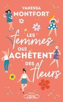 Couverture du livre « Les femmes qui achètent des fleurs » de Vanessa Montfort aux éditions Michel Lafon