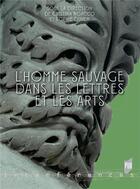 Couverture du livre « L'homme sauvage dans les lettres et les arts » de Sophie Duhem et Christine Noacco aux éditions Pu De Rennes