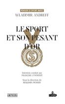Couverture du livre « Le sport et son pesant d'or » de Francois L'Yvonnet et Benjamin Pichery et Wladimir Andreff aux éditions Amphora