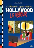 Couverture du livre « Petit illustré des gros clichés d'Hollywood t.2 ; le retour » de Allan Barte aux éditions Jungle