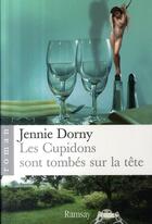 Couverture du livre « Les cupidons sont tombés sur la tête » de Jennie Dorny aux éditions Ramsay