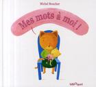 Couverture du livre « Mes mots à moi ! » de Michel Boucher aux éditions Bilboquet