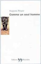 Couverture du livre « Comme Un Seul Homme » de Royer Hugues aux éditions La Martiniere
