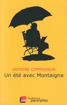 Couverture du livre « Un été avec Montaigne » de Antoine Compagnon aux éditions Editions Des Equateurs