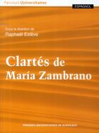 Couverture du livre « Clartes de maria zambrano » de Raphael Esteve aux éditions Pu De Bordeaux