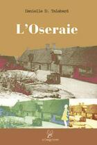 Couverture du livre « L'oseraie » de Danielle D. Talabard aux éditions La Compagnie Litteraire