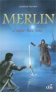 Couverture du livre « Merlin t.2 ; l'épée des rois » de Laurence Carriere aux éditions Les Editeurs Reunis