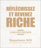 Couverture du livre « Réfléchissez et devenez riche ; le grand livre de l'esprit maître » de Napoleon Hill aux éditions Ada