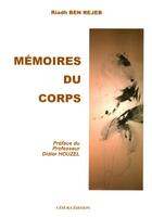 Couverture du livre « Mémoires du corps » de Riadh Ben Rejeb aux éditions Cesura