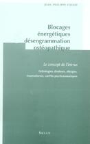 Couverture du livre « Blocages energetiques et desengrammation osteopathique » de Jean-Philippe Foissy aux éditions Sully
