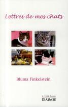 Couverture du livre « Lettres de mes chats » de Bluma Finkelstein aux éditions Diabase