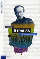 Couverture du livre « Richard Strauss » de Christian Goubault aux éditions Bleu Nuit