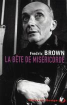 Couverture du livre « La bête de miséricorde » de Brown F aux éditions Alvik