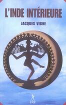 Couverture du livre « L'inde intérieure » de Jacques Vigne aux éditions Relie