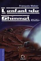 Couverture du livre « L'enfant de Ghimmel : Elefty III » de Francois Weber aux éditions Osmose