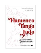 Couverture du livre « Flamengo - tango - fado - quand le corps et l'esprit fusionnent » de Sylvie Boyer aux éditions La Tarente