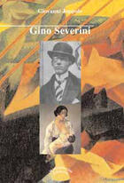 Couverture du livre « Gino Severini » de Giovanni Joppolo aux éditions Xxi Siecle