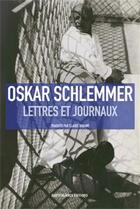 Couverture du livre « Lettres et journaux » de Oskar Schlemmer aux éditions Les Presses Du Reel