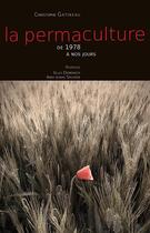 Couverture du livre « La permaculture Tome 2 ; de 1978 à nos jours » de Gatineau Christophe aux éditions Editions Du Sable Fin