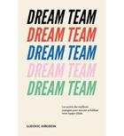 Couverture du livre « Dream team » de Ludovic Girodon aux éditions Ludovic Girodon