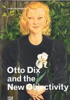 Couverture du livre « Otto dix and new objectivity » de Buttner Nils/Spanke aux éditions Hatje Cantz