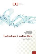 Couverture du livre « Hydraulique a surface libre » de Vazquez Jose aux éditions Editions Universitaires Europeennes