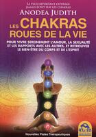 Couverture du livre « Les chakras, roues de la vie » de Judith Anodea aux éditions Macro Editions