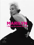 Couverture du livre « Marilyn Monroe ; I wanna be loved by you » de  aux éditions Beaux Arts Editions