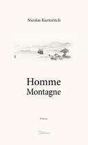 Couverture du livre « Homme montagne » de Nicolas Kurtovitch aux éditions Editions Humanis