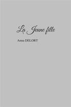 Couverture du livre « La jeune fille » de Anna Delort aux éditions Librinova