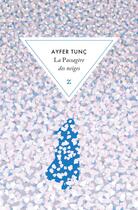 Couverture du livre « La passagère des neiges » de Ayfer Tunc aux éditions Zulma