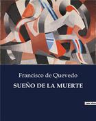 Couverture du livre « Sueno de la muerte » de Francisco De Quevedo aux éditions Culturea