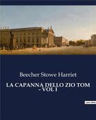 Couverture du livre « LA CAPANNA DELLO ZIO TOM - VOL I » de Harriet B S. aux éditions Culturea