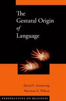 Couverture du livre « The Gestural Origin of Language » de Wilcox Sherman E aux éditions Oxford University Press Usa