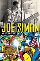 Couverture du livre « Joe Simon - My Life in Comics » de Saffel Steve aux éditions Titan Digital