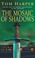 Couverture du livre « The Mosaic Of Shadows » de Tom Harper aux éditions Random House Digital