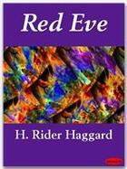 Couverture du livre « Red Eve » de Henry Rider Haggard aux éditions Ebookslib