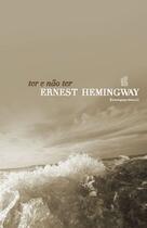 Couverture du livre « Ter e Nao Ter [To Have and Have Not] » de Ernest Hemingway aux éditions Scribner