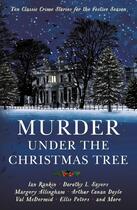 Couverture du livre « MURDER UNDER THE CHRISTMAS TREE - TEN CLASSIC STORIES FOR THE FESTIVE SEASON » de Cecily Gayford aux éditions Profile Books