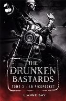 Couverture du livre « The Drunken Bastards : Tome 3 - La Pickpocket » de Bay Lianne aux éditions Cherry Publishiing