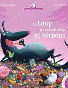 Couverture du livre « Mamie Poule raconte Tome 12 : le loup qui aimait trop les bonbons » de Herve Le Goff et Christine Beigel aux éditions Gautier Languereau