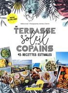 Couverture du livre « Une terrasse, du soleil et des copains ! » de Helene Huret aux éditions Larousse