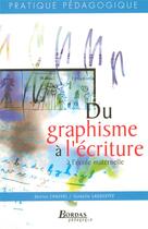 Couverture du livre « Du graphisme à l'ecriture à l'école maternelle (édition 2005) » de Chauvel/Lagouyete aux éditions Bordas