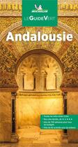 Couverture du livre « Le guide vert : Andalousie (édition 2022) » de Collectif Michelin aux éditions Michelin